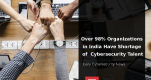 Over 98% Organizations in India Have Shortage of Cybersecurity Talent