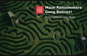 Are We Really Out of the Maze? The Ransomware Gang Announces Retirement Maze Ransomware Gang Retires