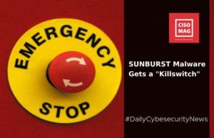 Microsoft and FireEye Create a “Killswitch” for Sunburst Malware Affecting SolarWinds’ Orion Sunburst killswitch, Sunburst malware kill switch, Sunburst malware detection, sunburst malware fix, sunburst malware, fix for sunburst malware