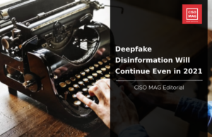 Security Trends: Hackers Will Up Their Game in 2021 ciso mag editoria